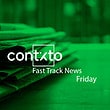 Fast Track News Friday
